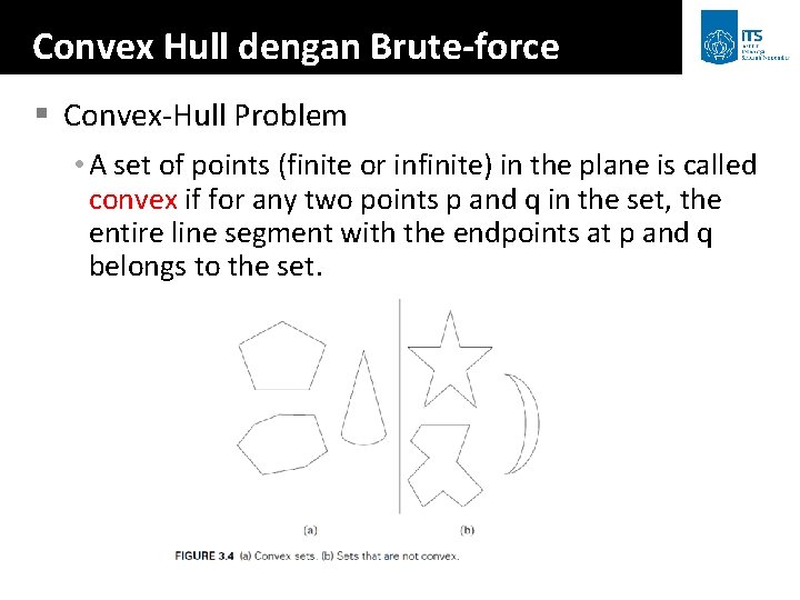 Convex Hull dengan Brute-force § Convex-Hull Problem • A set of points (finite or