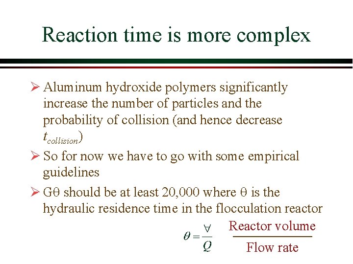 Reaction time is more complex Ø Aluminum hydroxide polymers significantly increase the number of Reaction time is more complex Ø Aluminum hydroxide polymers significantly increase the number of