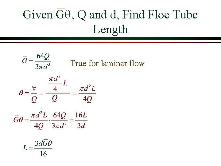 Given Gq, Q and d, Find Floc Tube Length True for laminar flow Given Gq, Q and d, Find Floc Tube Length True for laminar flow