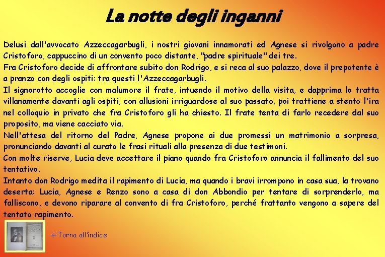 La notte degli inganni Delusi dall'avvocato Azzeccagarbugli, i nostri giovani innamorati ed Agnese si