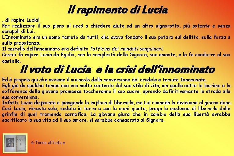 Il rapimento di Lucia …di rapire Lucia! Per realizzare il suo piano si recò