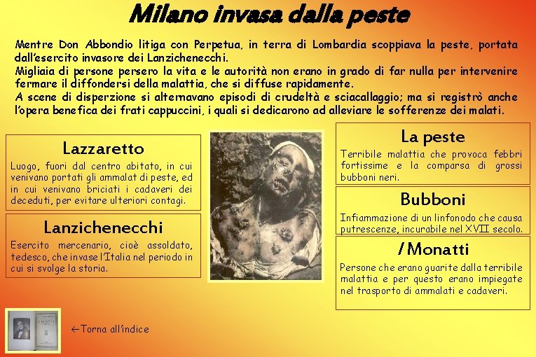 Milano invasa dalla peste Mentre Don Abbondio litiga con Perpetua, in terra di Lombardia