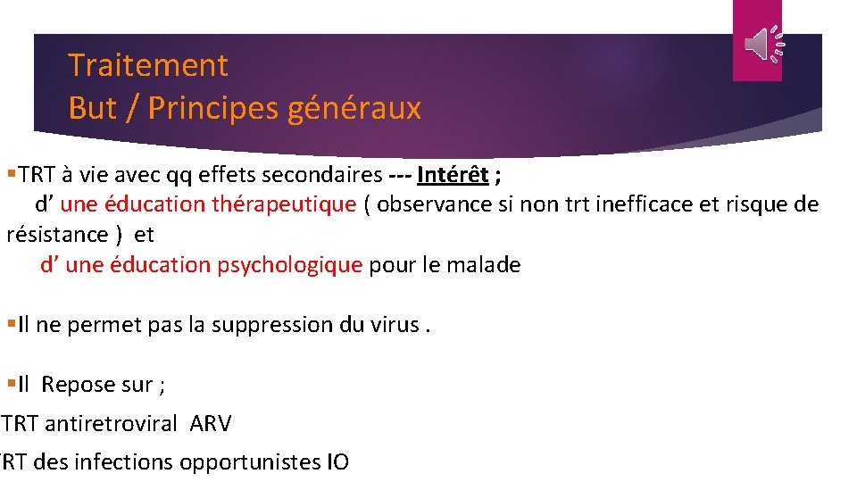 Traitement But / Principes généraux §TRT à vie avec qq effets secondaires --- Intérêt