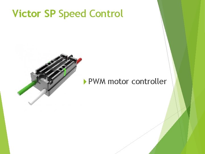 Victor SP Speed Control PWM motor controller Victor SP Speed Control PWM motor controller