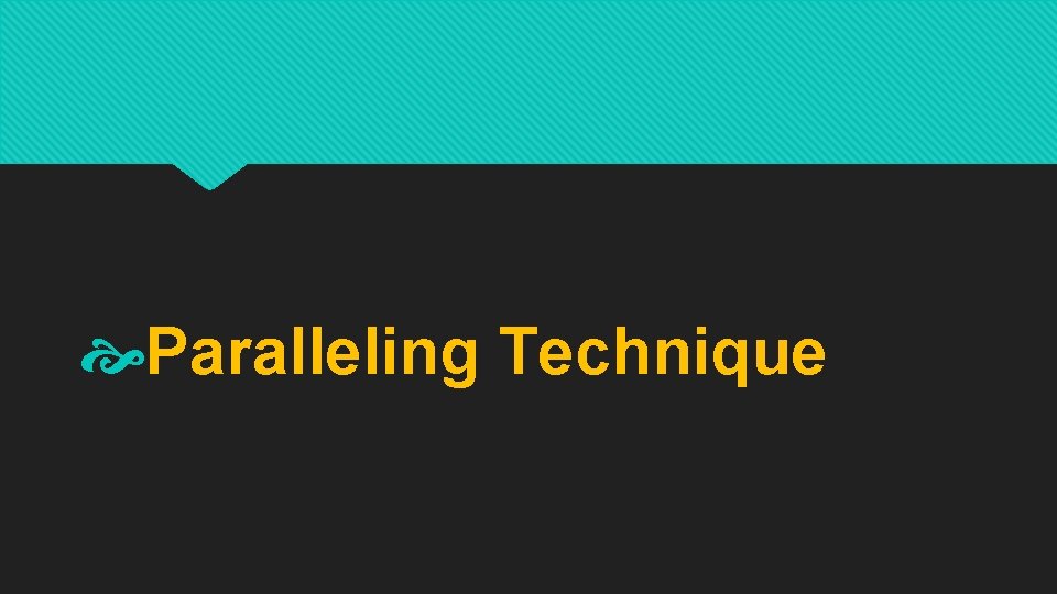  Paralleling Technique 