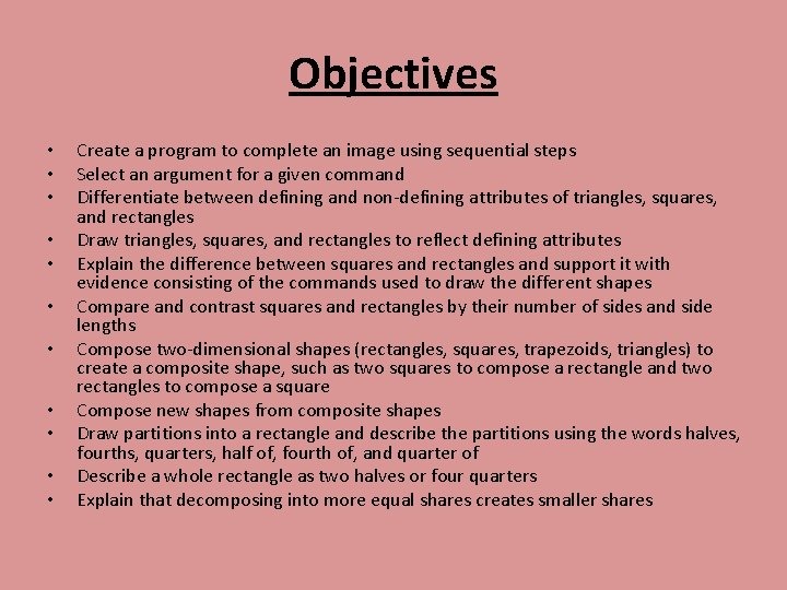 Objectives • • • Create a program to complete an image using sequential steps