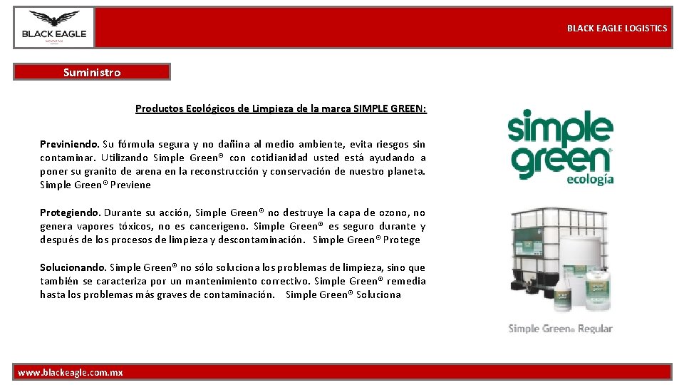 BLACK EAGLE LOGISTICS Suministro Productos Ecológicos de Limpieza de la marca SIMPLE GREEN: Previniendo.