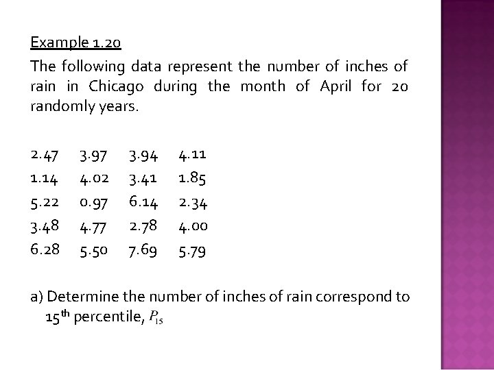 Example 1. 20 The following data represent the number of inches of rain in