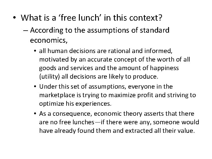  • What is a ‘free lunch’ in this context? – According to the