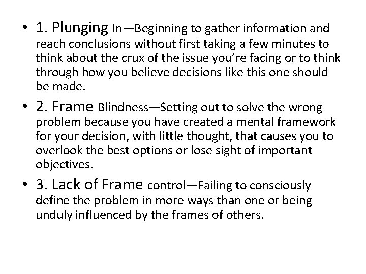  • 1. Plunging In—Beginning to gather information and reach conclusions without first taking