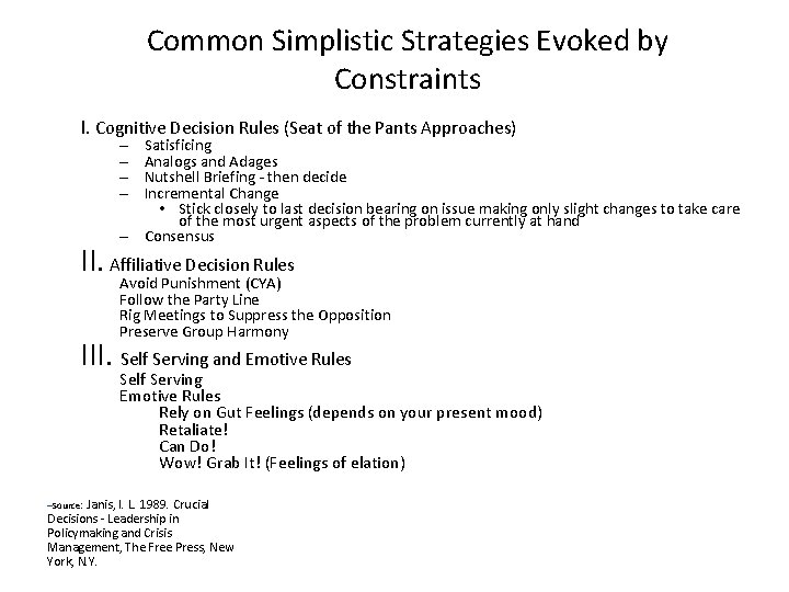 Common Simplistic Strategies Evoked by Constraints I. Cognitive Decision Rules (Seat of the Pants