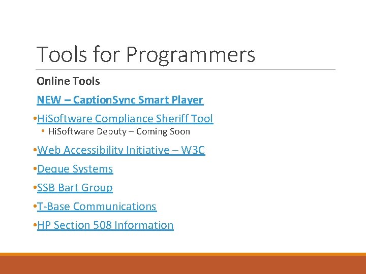 Tools for Programmers Online Tools NEW – Caption. Sync Smart Player • Hi. Software