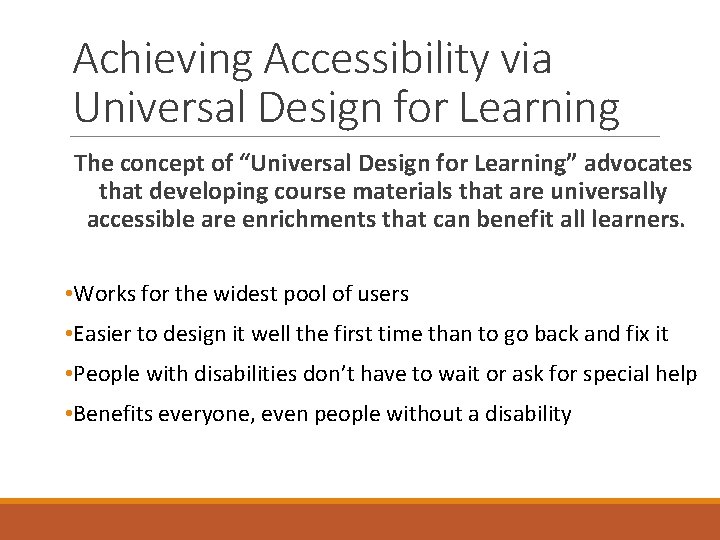 Achieving Accessibility via Universal Design for Learning The concept of “Universal Design for Learning”