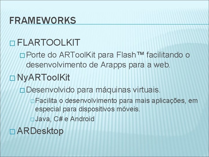 FRAMEWORKS � FLARTOOLKIT � Porte do ARTool. Kit para Flash™ facilitando o desenvolvimento de