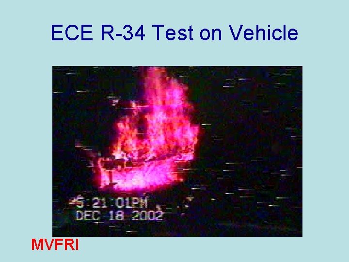 ECE R-34 Test on Vehicle MVFRI 