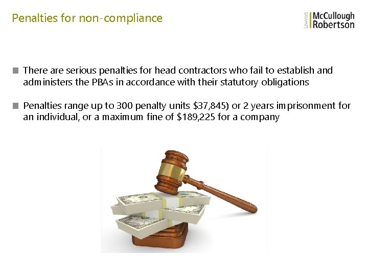 Penalties for non-compliance ■ There are serious penalties for head contractors who fail to