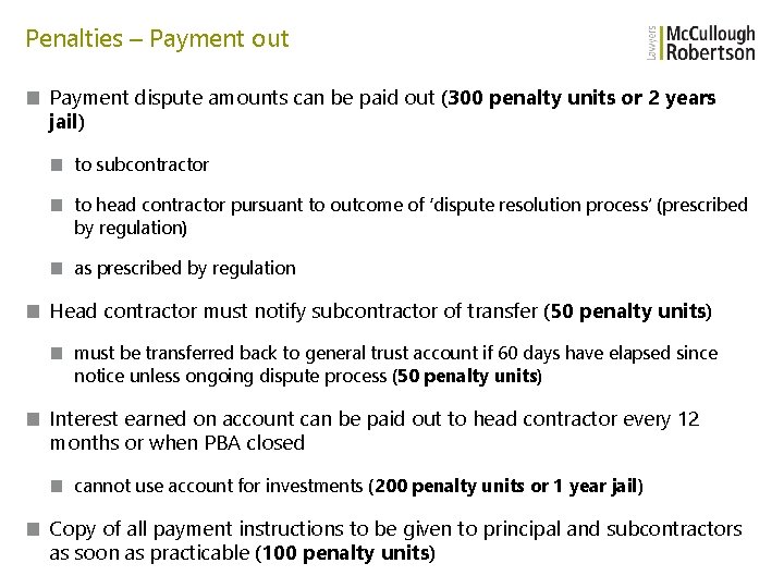 Penalties – Payment out ■ Payment dispute amounts can be paid out (300 penalty