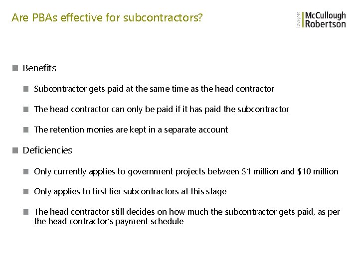 Are PBAs effective for subcontractors? ■ Benefits ■ Subcontractor gets paid at the same