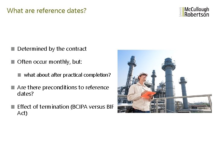 What are reference dates? ■ Determined by the contract ■ Often occur monthly, but: