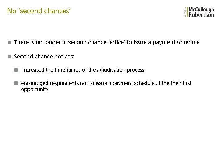 No ‘second chances’ ■ There is no longer a ‘second chance notice’ to issue
