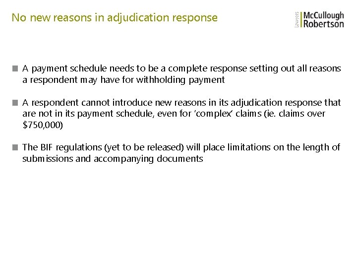 No new reasons in adjudication response ■ A payment schedule needs to be a