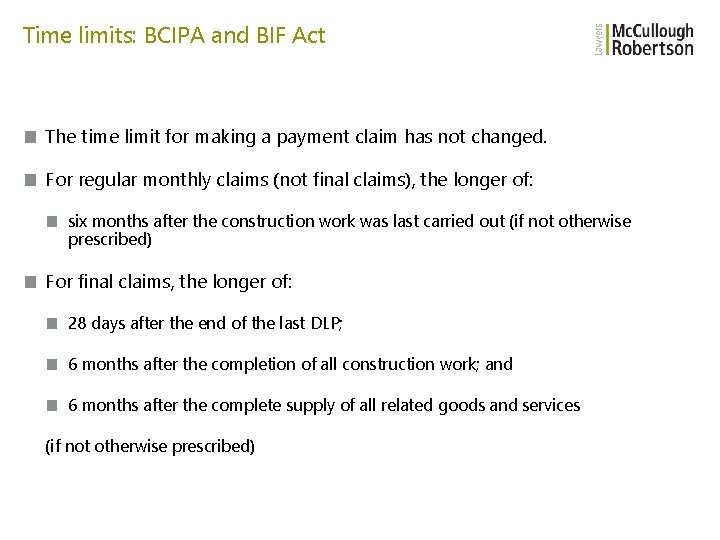 Time limits: BCIPA and BIF Act ■ The time limit for making a payment