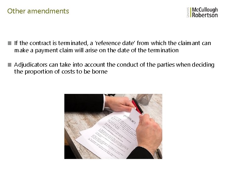 Other amendments ■ If the contract is terminated, a ‘reference date’ from which the