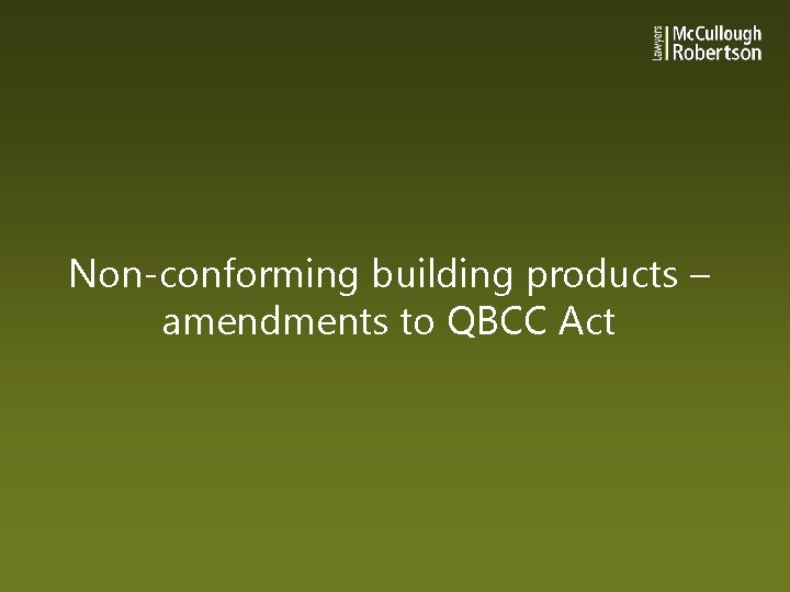 Non-conforming building products – amendments to QBCC Act 