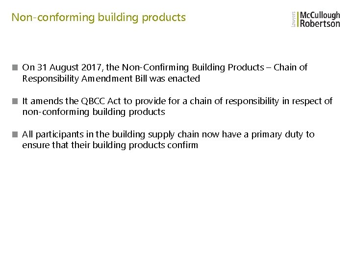 Non-conforming building products ■ On 31 August 2017, the Non-Confirming Building Products – Chain