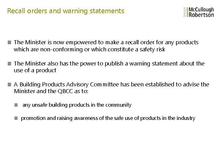 Recall orders and warning statements ■ The Minister is now empowered to make a