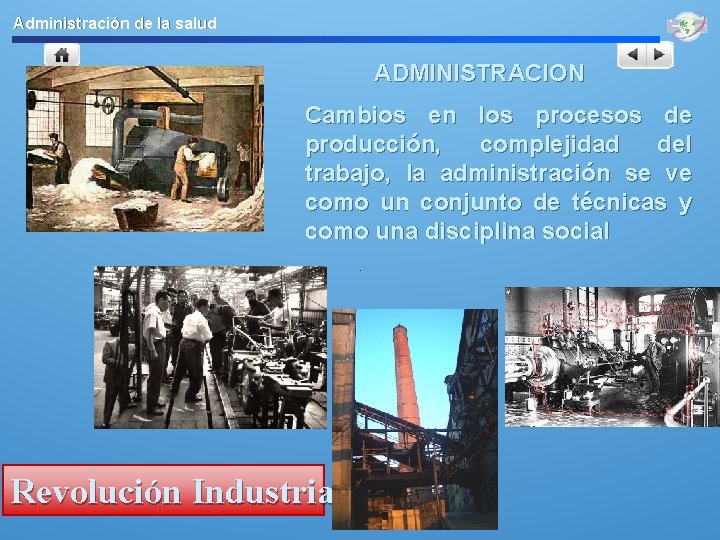 Administración de la salud ADMINISTRACION Cambios en los procesos de producción, complejidad del trabajo,