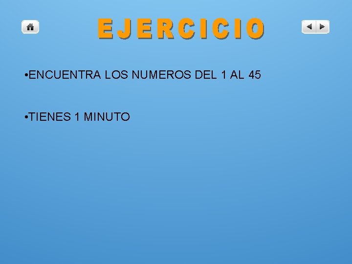  • ENCUENTRA LOS NUMEROS DEL 1 AL 45 • TIENES 1 MINUTO 