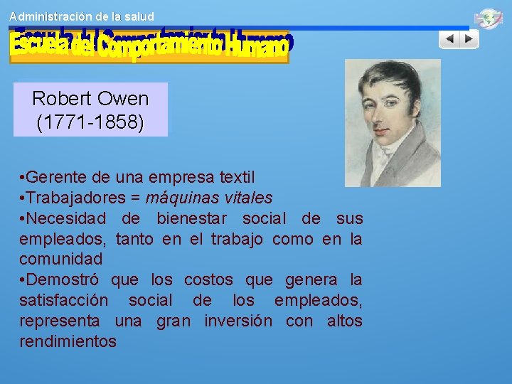 Administración de la salud Robert Owen (1771 -1858) • Gerente de una empresa textil