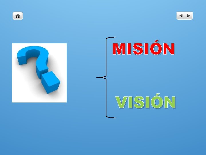 MISIÓN VISIÓN 