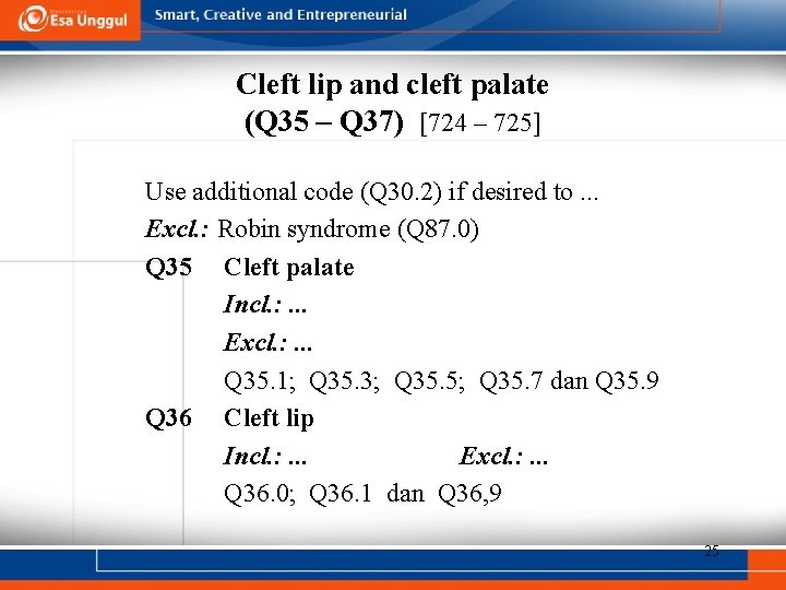 Cleft lip and cleft palate (Q 35 – Q 37) [724 – 725] Use