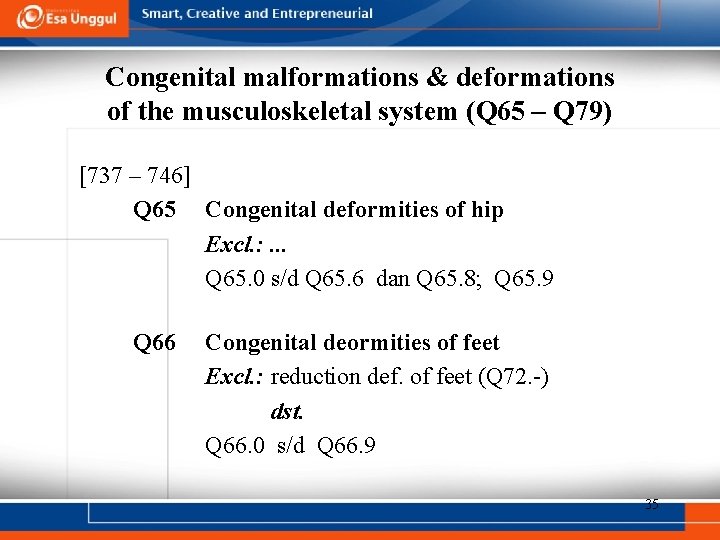 Congenital malformations & deformations of the musculoskeletal system (Q 65 – Q 79) [737
