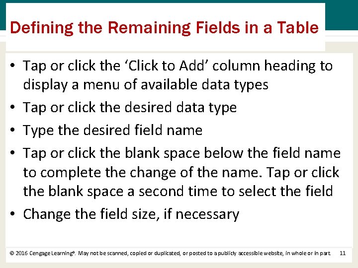 Defining the Remaining Fields in a Table • Tap or click the ‘Click to