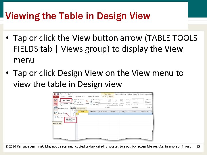 Viewing the Table in Design View • Tap or click the View button arrow