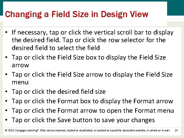 Changing a Field Size in Design View • If necessary, tap or click the