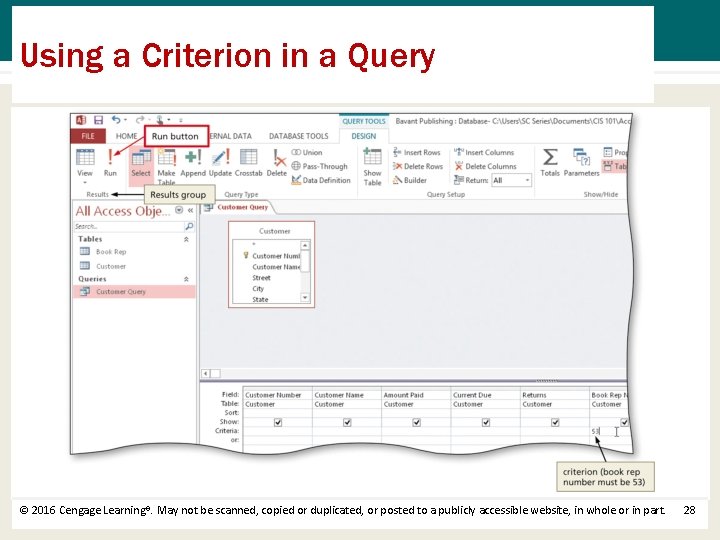 Using a Criterion in a Query © 2016 Cengage Learning®. May not be scanned,