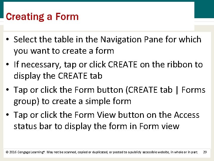 Creating a Form • Select the table in the Navigation Pane for which you