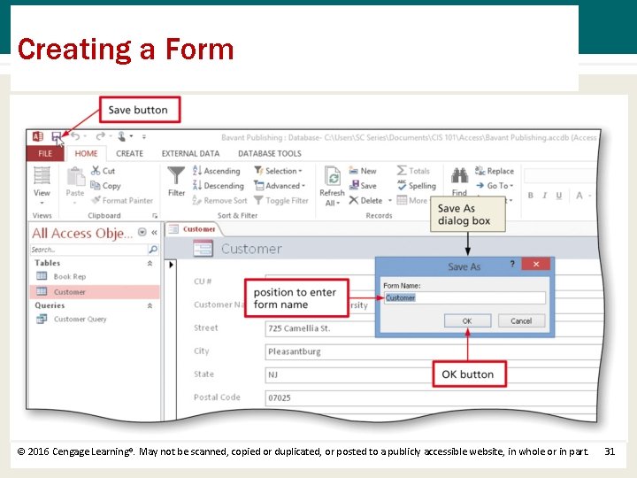Creating a Form © 2016 Cengage Learning®. May not be scanned, copied or duplicated,