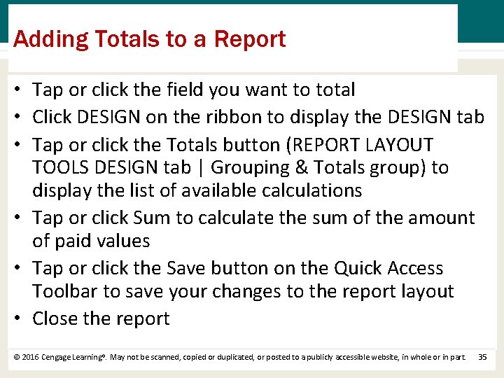 Adding Totals to a Report • Tap or click the field you want to