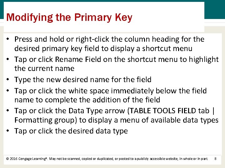 Modifying the Primary Key • Press and hold or right-click the column heading for