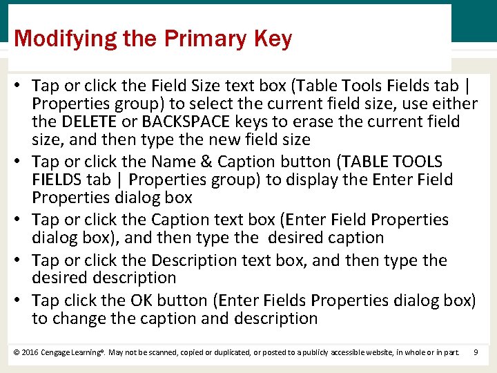 Modifying the Primary Key • Tap or click the Field Size text box (Table