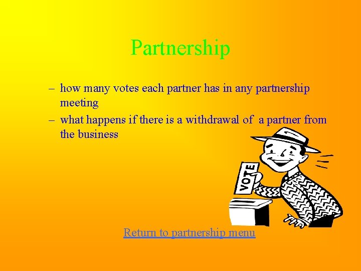 Partnership – how many votes each partner has in any partnership meeting – what