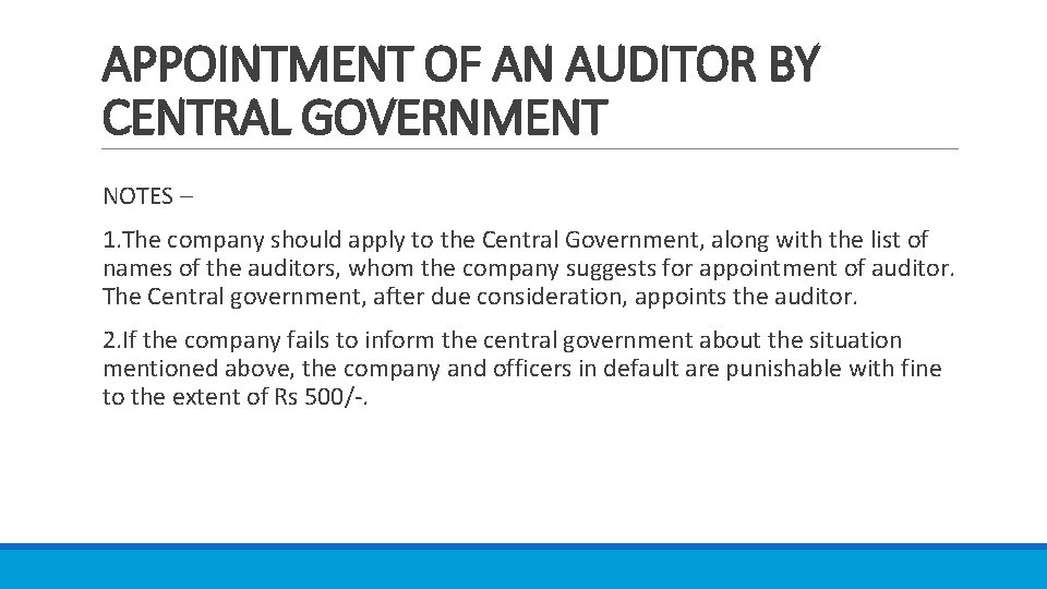 APPOINTMENT OF AN AUDITOR BY CENTRAL GOVERNMENT NOTES – 1. The company should apply