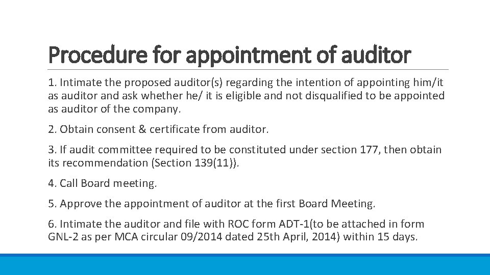 Procedure for appointment of auditor 1. Intimate the proposed auditor(s) regarding the intention of