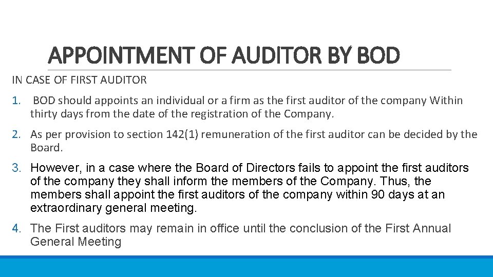 APPOINTMENT OF AUDITOR BY BOD IN CASE OF FIRST AUDITOR 1. BOD should appoints