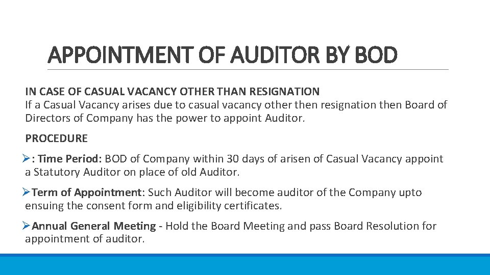 APPOINTMENT OF AUDITOR BY BOD IN CASE OF CASUAL VACANCY OTHER THAN RESIGNATION If
